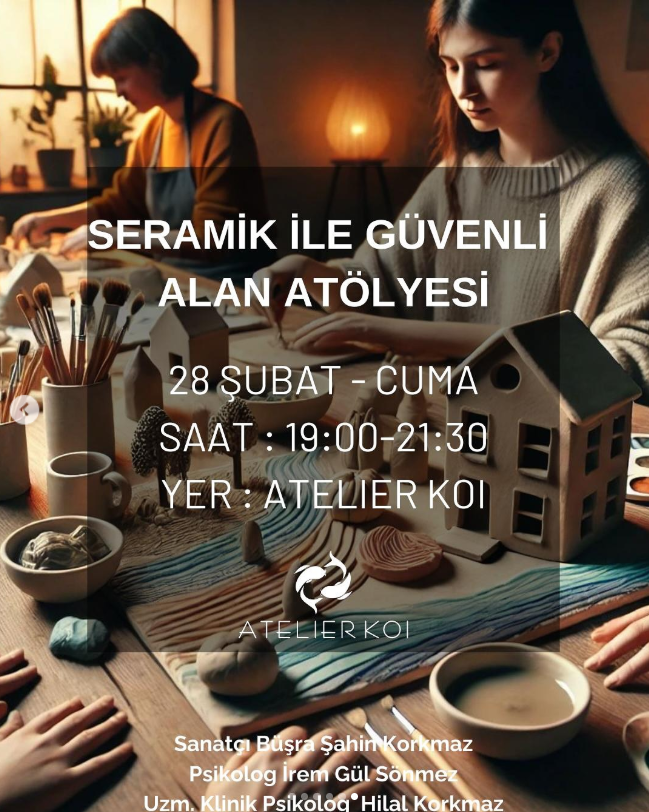 28 Şubat Seramik ile Güvenli alan atölyesi Ateiler Koi'de