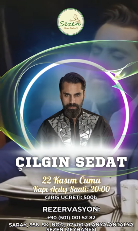 On November 22nd, Çılgın Sedat at Sezen Meyhanesi