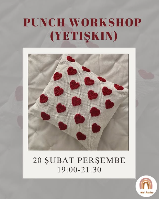 20 Şubat Yetişkinler İçin Punch Workshopu Moi Ateiler'de