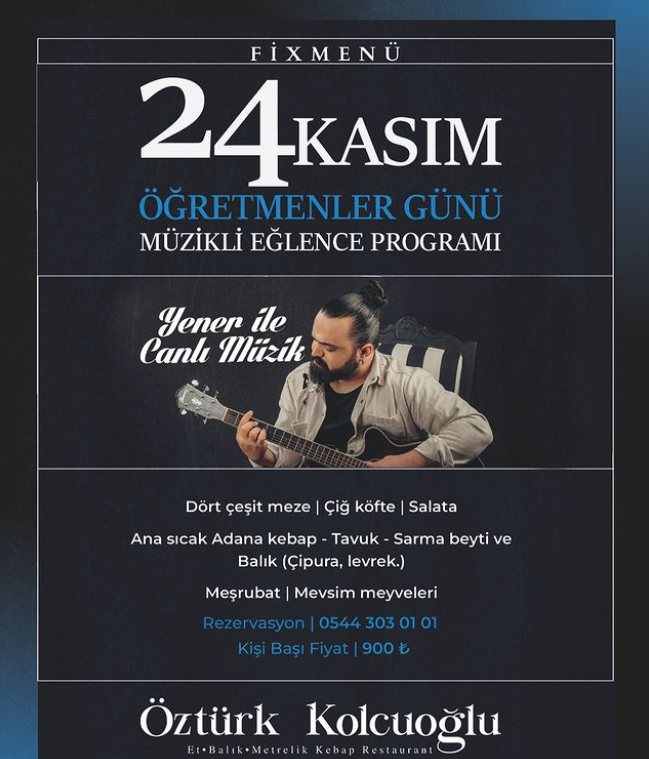 24 Kasım Öztürk Kolcuoğlu Restaurant Alanya'da Yener ile Canlı Müzik
