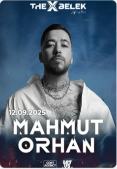 Mahmut Orhan Live in Antalya – September 12 at The X Belek