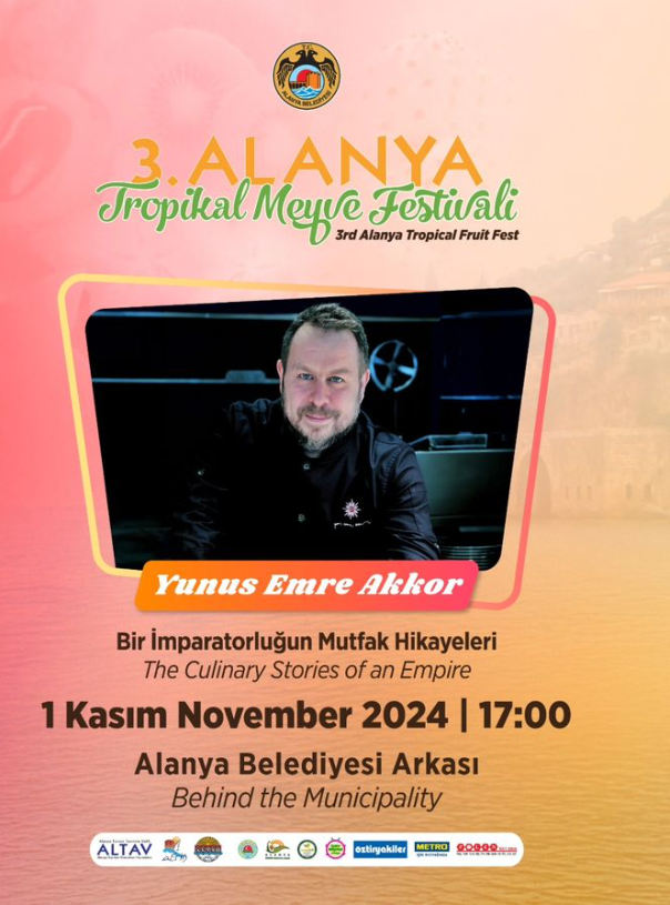 1 Kasım Uluslararası ödüllü şef - yazar - TV programcısı Yunus Emre Akkor 3. Alanya Tropikal Meyve Festivalinde