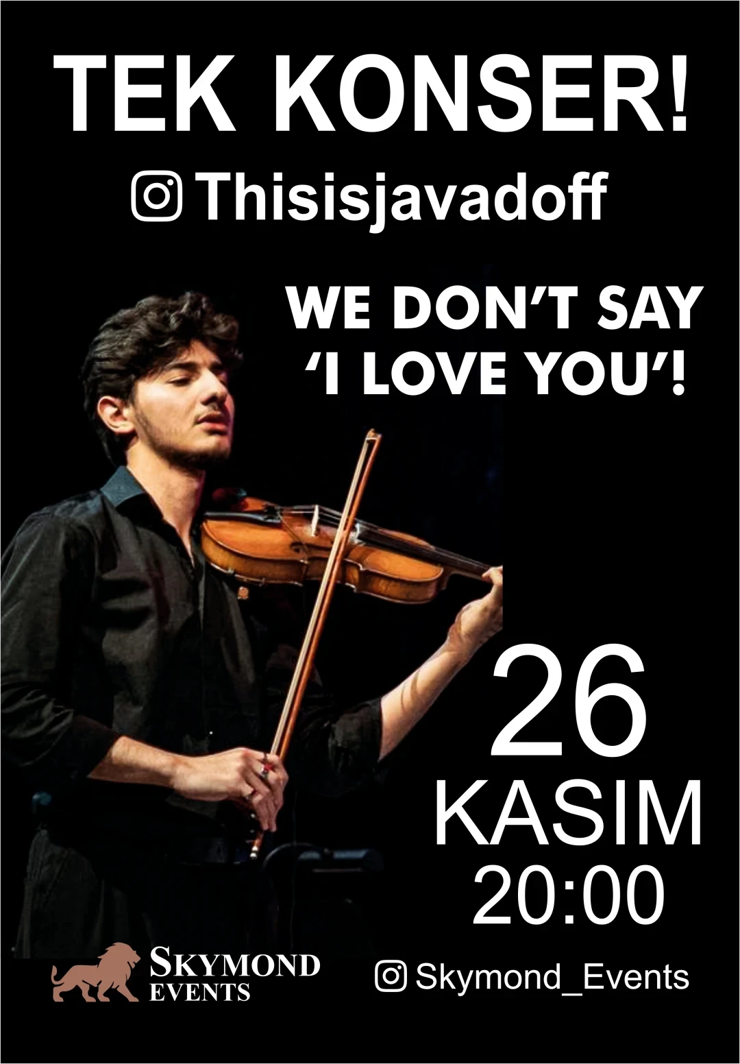 26 Kasım Konyaaltı Belediyesi Nazım Hikmet Fuar ve Kongre Merkezi'nde "We Don’t Say I Love You" Konseri