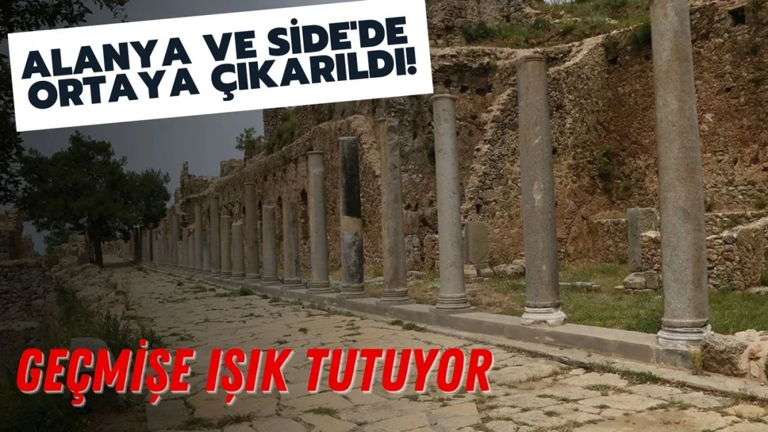 Alanya ve Side'de ortaya çıkarıldı! Geçmişe ışık tutuyor