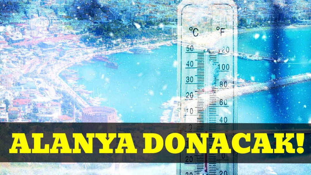 Frightening data from meteorology: Alanya will freeze